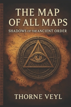 The map of all maps: Shadows of the ancient order