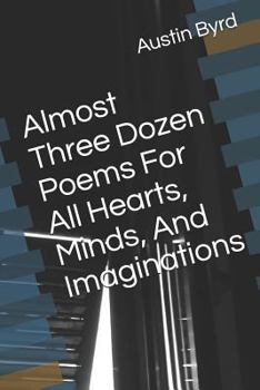 Paperback Almost Three Dozen Poems for All Hearts, Minds, and Imaginations Book
