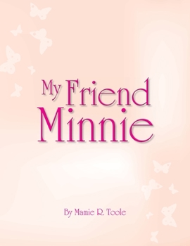 Paperback My Friend Minnie: (Minnie Meleah's Invisible Mirror) Book