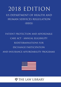 Patient Protection and Affordable Care Act - Establishment of Exchanges and Qualified Health Plans - Exchange Standards for Employers (US Department ... Services Regulation) (HHS)