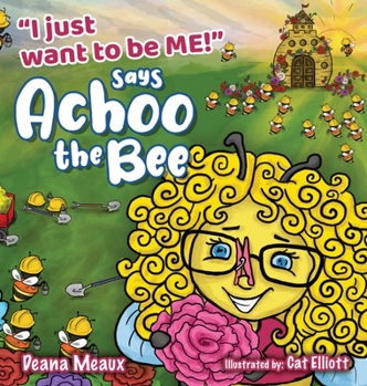 Hardcover Just Want to Be Me Says Achoo The Bee Book