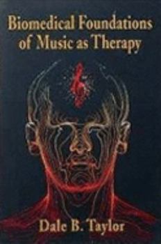 Paperback Biomedical Foundations of Music as Therapy Book