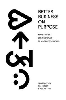Paperback Better Business On Purpose Book