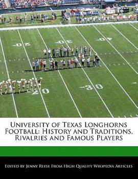 Paperback University of Texas Longhorns Football: History and Traditions, Rivalries and Famous Players Book