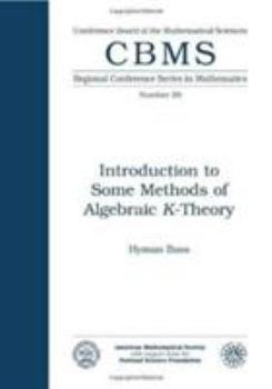 Paperback Introduction to Some Methods of Algebraic K-Theory Book