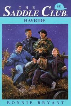 Hayride (Saddle Club, #31) - Book #31 of the Saddle Club