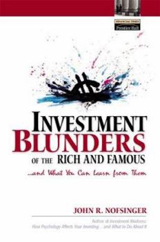 Hardcover Investment Blunders of the Rich and Famous...and What You Can Learn from Them Book