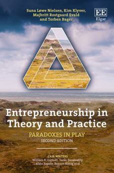 Entrepreneurship in Theory and Practice: Paradoxes in Play