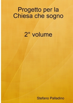Paperback Progetto per la Chiesa che sogno 2° volume [Italian] Book