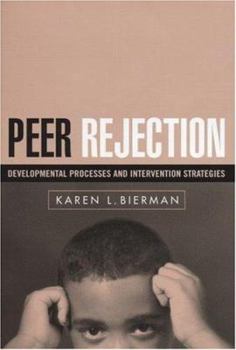 Hardcover Peer Rejection: Developmental Processes and Intervention Strategies Book