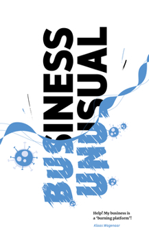 Paperback Business Unusual: Help! My Business Is a Burning Platform! Book