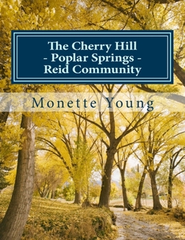 The Cherry Hill - Poplar Springs - Reid Community: In Calhoun County, Mississippi