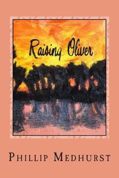 Paperback Raising Oliver: Advocacy of a special need 1982-2012 Book