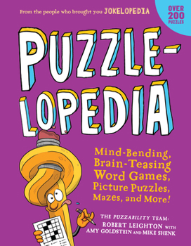 Paperback Puzzlelopedia: Mind-Bending, Brain-Teasing Word Games, Picture Puzzles, Mazes, and More! (Kids Activity Book) Book