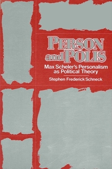 Paperback Person and Polis: Max Scheler's Personalism as Political Theory Book