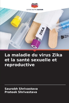 Paperback La maladie du virus Zika et la santé sexuelle et reproductive [French] Book