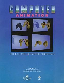 Paperback Computer Animation '98: Proceeedings Philadelphia, University of Pennsylvainia June 8-10, 1998 Book