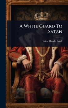 Hardcover A White Guard To Satan Book