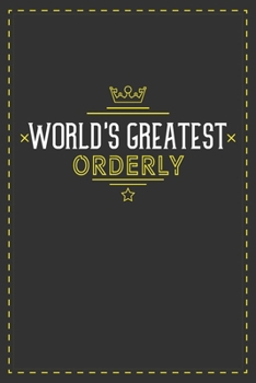 Paperback World's Greatest Orderly: Lined notebook - best gift for Orderly Book