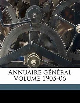 Paperback Annuaire g?n?ral Volume 1905-06 [French] Book