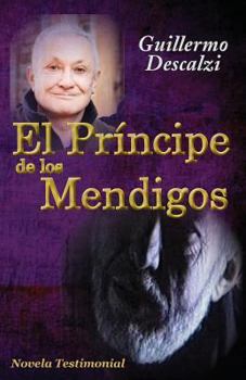 Paperback El Príncipe de los Mendigos: Novela Testimonial [Spanish] Book