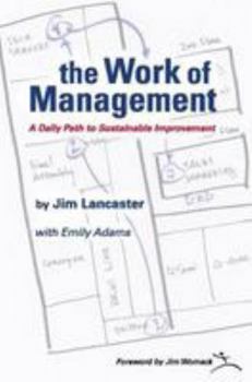 Hardcover the Work of Management: A Daily Path to Sustainable Improvement Book