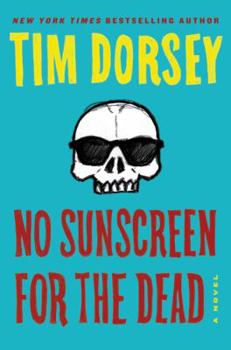 No Sunscreen for the Dead - Book #22 of the Serge Storms