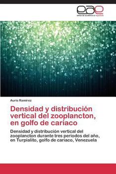 Paperback Densidad y Distribucion Vertical del Zooplancton, En Golfo de Cariaco [Spanish] Book