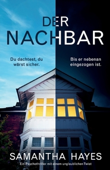 Paperback Der Nachbar: Ein Psychothriller mit einem unglaublichen Twist [German] Book