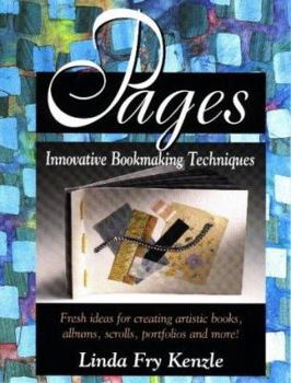 Paperback Pages: Innovative Bookmaking Techniques Book