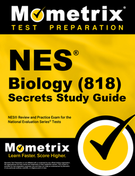 Paperback NES Biology (818) Secrets Study Guide: NES Review and Practice Exam for the National Evaluation Series Tests Book