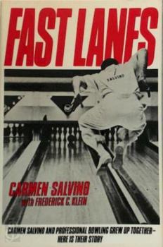 Paperback Fast lanes : Carmen Salvino and professional bowling grew up together, here is their story Book