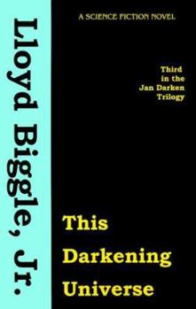 This Darkening Universe - Book #3 of the Jan Darzek