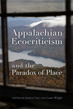 Hardcover Appalachian Ecocriticism and the Paradox of Place Book