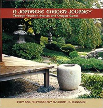 Paperback A Japanese Garden Journey: Through Ancient Stones and Dragon Bones Book