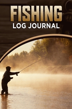 Paperback Fishing Log Journal: Fishing Notebook Complete Fisherman's Log Book