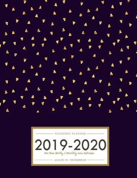 Paperback 2019-2020 Academic Planner - One Year Weekly & Monthly View Calendar - AUG19-DEC 20: Passion/Goal Organizer - Gold cover Book