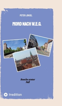 Hardcover Mord nach W.E.G.: Boschs erster Fall [German] Book