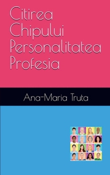 Paperback Citirea chipului. Personalitatea. Profesia [Romanian] Book