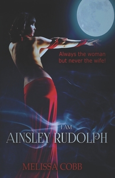 Paperback I am Ainsley Rudolph: Always the woman, never the wife Book