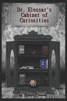 Paperback Dr. Elessar's Cabinet of Curiosities: A collection of stories Book