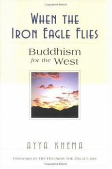 Paperback When the Iron Eagle Flies: Buddhism for the West Book