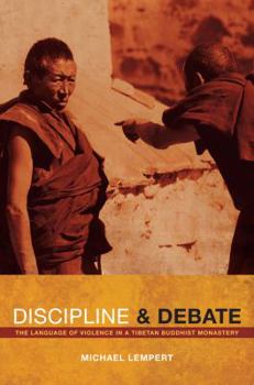 Paperback Discipline and Debate: The Language of Violence in a Tibetan Buddhist Monastery Book