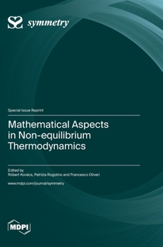 Hardcover Mathematical Aspects in Non-equilibrium Thermodynamics Book
