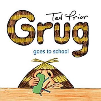 Grug Goes to School (Grug Series) - Book #12 of the Grug