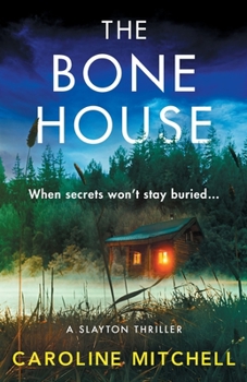 The Bone House - Book #3 of the Slayton Thrillers