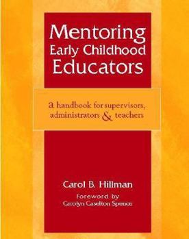 Paperback Mentoring Early Childhood Educators: A Handbook for Supervisors, Administrators, and Teachers Book