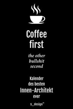 Kalender 2020 für Innen-Architekten / Innen-Architekt / Innen-Architektin: Wochenplaner / Tagebuch / Journal für das ganze Jahr: Platz für Notizen, ... Erinnerungen & Sprüche (German Edition)