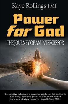 Paperback Power for God: The Journey of an Intercessor. 2nd Edition Revised. Book