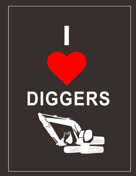 Paperback I Love Diggers Notebook, Exercise Book & Journal Book